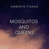  Mosquitos and Queens