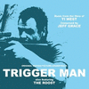  Trigger Man