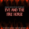  Eve & The Firehorse