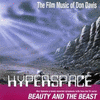 The Film Music of Don Davis: Hyperspace / Beauty and the Beast