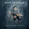  Bend Or Break