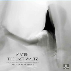 Maybe The Last Waltz Bande Originale (Milad Movahedi) - Pochettes de CD
