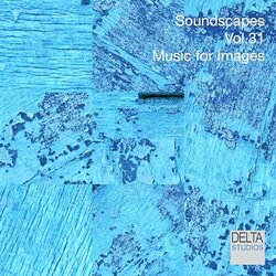 Soundscapes Vol. 31 - Music for Images Bande Originale (Delta Studios Project) - Pochettes de CD