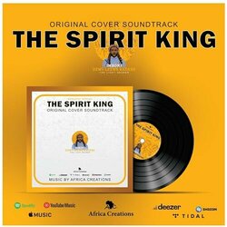 The Spirit King Bande Originale (Africa Creations) - Pochettes de CD