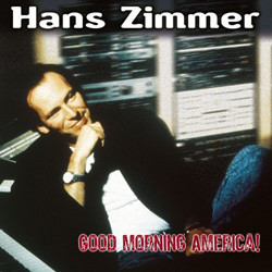 Hans Zimmer: Good Morning America! Bande Originale (Hans Zimmer) - Pochettes de CD