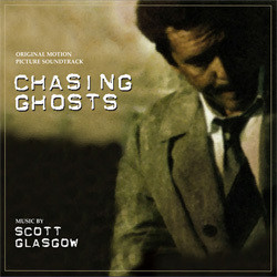 Chasing Ghosts Bande Originale (Scott Glasgow) - Pochettes de CD