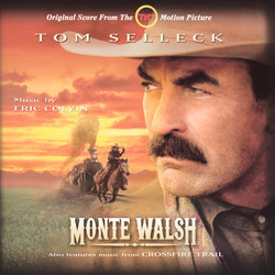 Monte Walsh / Crossfire Trail Bande Originale (Eric Colvin) - Pochettes de CD
