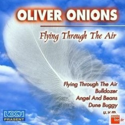 Oliver Onions: Flying Through the Air Bande Originale (Oliver Onions ) - Pochettes de CD