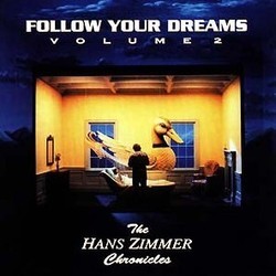 Follow Your Dreams Vol. 2 Bande Originale (Hans Zimmer) - Pochettes de CD