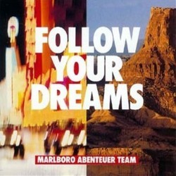 Follow Your Dreams - Marlboro Abenteuer Team 93 Bande Originale (Hans Zimmer) - Pochettes de CD