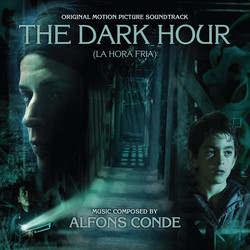 The Dark Hour Bande Originale (Alfons Conde) - Pochettes de CD