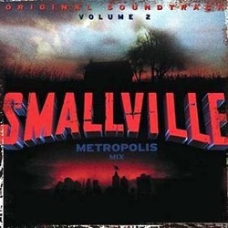 Smallville - Volume 2: Metropolis Mix Bande Originale (Various Artists) - Pochettes de CD