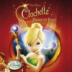 Clochette et la Pierre de Lune (Tinker Bell and the Lost Treasure) Bande Originale (Joel McNeely) - Pochettes de CD