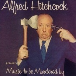 Alfred Hitchcock Presents: Music to be Murdered By Bande Originale (Various Artists, Various Artists) - Pochettes de CD