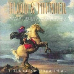 Blood & Thunder Bande Originale (Elmer Bernstein, Jerry Goldsmith, Bernard Herrmann, Bronislau Kaper, Alfred Newman, Alex North, Mikls Rzsa, Franz Waxman) - Pochettes de CD