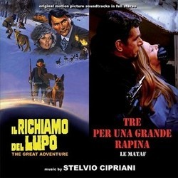 Il Richiamo Del Lupo / Tre Per Una Grande Rapina Bande Originale (Stelvio Cipriani) - Pochettes de CD