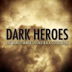 Dark Heroes: The Hans Zimmer Soundtrack Collection Bande Originale (Evolved , Anime Kei, L'Orchestra Numerique, Hans Zimmer) - Pochettes de CD