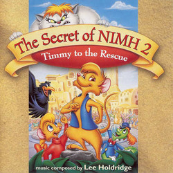 The Secret of NIMH 2: Timmy to the Rescue Bande Originale (Lee Holdridge) - Pochettes de CD