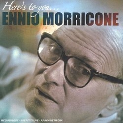 Here's to You... Bande Originale (Ennio Morricone) - Pochettes de CD