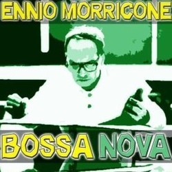 Ennio Morricone: Bossa Nova Bande Originale (Ennio Morricone) - Pochettes de CD