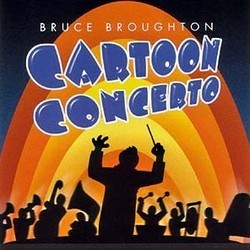 Cartoon Concerto Bande Originale (Bruce Broughton) - Pochettes de CD