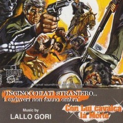 Inocchiati Straniero... i Cadaveri non Fanno Ombra / Con Lui Cavalca la Morte Bande Originale (Lallo Gori) - Pochettes de CD