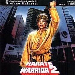 Karate Warrior 2 Bande Originale (Stefano Mainetti) - Pochettes de CD