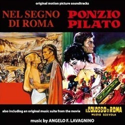 Nel Segno di Roma / Ponzio Pilato Bande Originale (Angelo Francesco Lavagnino) - Pochettes de CD