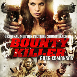 Bounty Killer Bande Originale (Greg Edmonson) - Pochettes de CD