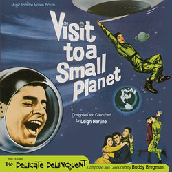 The Delicate Delinquent / Visit To A Small Planet Bande Originale (Buddy Bregman, Leigh Harline) - Pochettes de CD