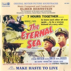 The Eternal Sea / Make Haste to Live Bande Originale (Elmer Bernstein) - Pochettes de CD