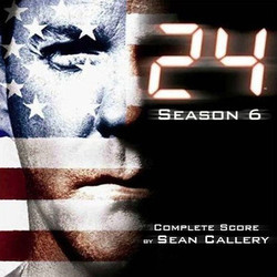 24: Season 6 Bande Originale (Sean Callery) - Pochettes de CD