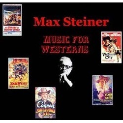 Max Steiner: Music for Westerns Bande Originale (Max Steiner) - Pochettes de CD