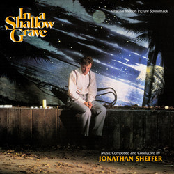 In a Shallow Grave Bande Originale (Jonathan Sheffer) - Pochettes de CD