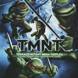 TMNT: Teenage Mutant Ninja Turtles Bande Originale (Various Artists, Klaus Badelt) - Pochettes de CD