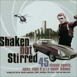 Shaken Not Stirred: 45 Classic Agents, Spies, Cops Bande Originale (Various Artists) - Pochettes de CD