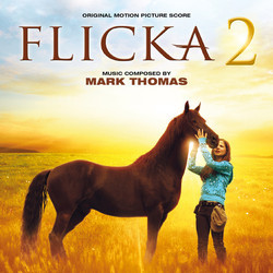 Flicka 2 Bande Originale (Mark Thomas) - Pochettes de CD