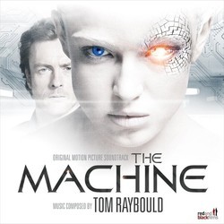 The Machine Bande Originale (Tom Raybould) - Pochettes de CD