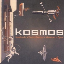 Kosmos - Soundtracks of Eastern Germany's Adventures in Space Bande Originale (Kosmos ) - Pochettes de CD