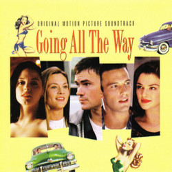 Going All the Way Bande Originale (Various Artists,  tomandandy) - Pochettes de CD
