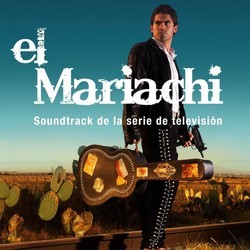 El Mariachi Bande Originale (Ivan Arana) - Pochettes de CD
