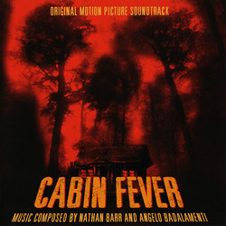 Cabin Fever Bande Originale (Angelo Badalamenti, Nathan Barr) - Pochettes de CD