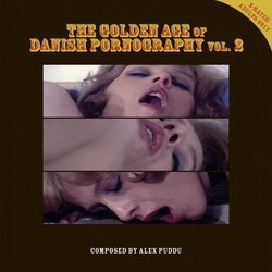 The Golden Age of Danish Pornography, Vol. 2 Bande Originale (Alex Puddu) - Pochettes de CD