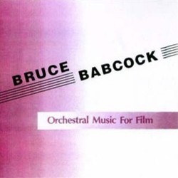 Bruce Babcock: Orchestral Music for Film Bande Originale (Bruce Babcock) - Pochettes de CD