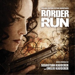 Border Run Bande Originale (Emilio Kauderer, Sebastin Kauderer) - Pochettes de CD