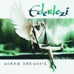 Ederlezi: Goran Bregovic Bande Originale (Various Artists, Goran Bregovic) - Pochettes de CD