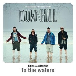 Downhill Bande Originale (To the Waters) - Pochettes de CD