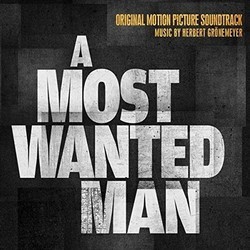 A Most Wanted Man Bande Originale (Herbert Grnemeyer) - Pochettes de CD