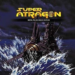 Super Atragon Bande Originale (Masamichi Amano) - Pochettes de CD