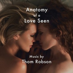 Anatomy of a Love Seen Bande Originale (Thom Robson) - Pochettes de CD